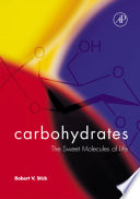 Carbohydrates : the sweet molecules of life /