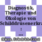 Diagnostik, Therapie und Ökologie von Schilddrüsenerkrankungen : Symposium : 1983.