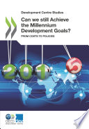 Can we still Achieve the Millennium Development Goals? [E-Book]: From Costs to Policies /