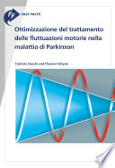 Fast Facts: Ottimizzazione del trattamento delle fluttuazioni motorie nella malattia di Parkinson [E-Book] /