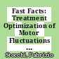 Fast Facts: Treatment Optimization of Motor Fluctuations in Parkinson's Disease : Tailoring treatment to the individual [E-Book] /