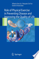 Role of Physical Exercise in Preventing Disease and Improving the Quality of Life [E-Book] /