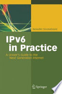 IPv6 in Practice [E-Book] : A Unixer’s Guide to the Next Generation Internet /