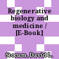 Regenerative biology and medicine / [E-Book]