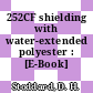 252CF shielding with water-extended polyester : [E-Book]