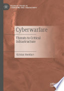 Cyberwarfare [E-Book] : Threats to Critical Infrastructure	 /