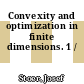 Convexity and optimization in finite dimensions. 1 /