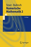 Numerische Mathematik . 2 . Eine Einführung - unter Berücksichtigung von Vorlesungen von F. L. Bauer /