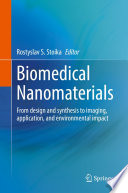 Biomedical Nanomaterials [E-Book] : From design and synthesis to imaging, application and environmental impact /