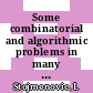 Some combinatorial and algorithmic problems in many valued logics.