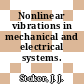 Nonlinear vibrations in mechanical and electrical systems.