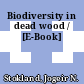 Biodiversity in dead wood / [E-Book]