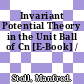 Invariant Potential Theory in the Unit Ball of Cn [E-Book] /