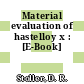 Material evaluation of hastelloy x : [E-Book]
