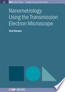 Nanometrology using the Transmission Electron Microscope [E-Book] /