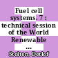 Fuel cell systems. 7 : technical session of the World Renewable Energy Congress : proceedings /