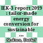 IEK-3 report 2019 : tailor-made energy conversion for sustainable fuels /