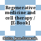 Regenerative medicine and cell therapy / [E-Book]