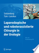 Laparoskopische und roboterassistierte Chirurgie in der Urologie [E-Book] : Atlas der Standardeingriffe /