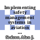 Implementing safety management systems in aviation / [E-Book]