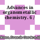 Advances in organometallic chemistry. 6 /