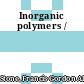 Inorganic polymers /