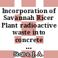 Incorporation of Savannah Ricer Plant radioactive waste into concrete : a paper to be presented at the annual meeting of the American Ceramic Society Washington, DC May 3 - 8, 1975 [E-Book] /