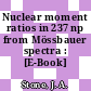 Nuclear moment ratios in 237 np from Mössbauer spectra : [E-Book]