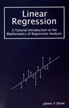 Linear regression : a tutorial introduction to the mathematics of regression analysis /