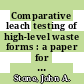 Comparative leach testing of high-level waste forms : a paper for presentation at the 84th annual meeting of the American Ceramic Society May 2 - 5, 1982 Cincinnati, Ohio [E-Book] /