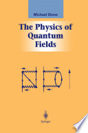 The Physics of Quantum Fields [E-Book] /