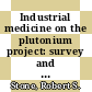 Industrial medicine on the plutonium project: survey and collected papers /