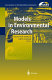 Models in environmental research /