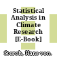 Statistical Analysis in Climate Research [E-Book] /