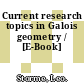 Current research topics in Galois geometry / [E-Book]