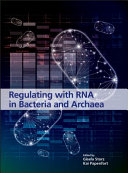 Regulating with RNA in bacteria and archaea [E-Book] /
