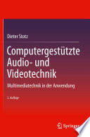 Computergestützte Audio- und Videotechnik [E-Book] : Multimediatechnik in der Anwendung /