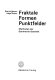 Fraktale, Formen, Punktfelder : Methoden der Geometrie-Statistik /