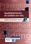 Qualitätskriterien im Umfeld von AAL : Produkte, Dienstleistungen, Systeme /
