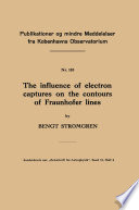 The influence of electron captures on the contours of Fraunhofer lines [E-Book] /