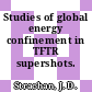 Studies of global energy confinement in TFTR supershots.