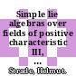 Simple lie algebras over fields of positive characteristic III, Completion of the classification [E-Book] /
