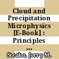 Cloud and Precipitation Microphysics [E-Book] : Principles and Parameterizations /