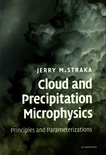 Cloud and precipitation microphysics : principles and parameterizations /