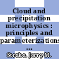 Cloud and precipitation microphysics : principles and parameterizations [E-Book] /