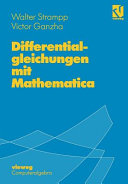 Differentialgleichungen mit Mathematica : Mit zahlreichen Abbildungen und Beispielen.
