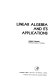Linear algebra and its applications /