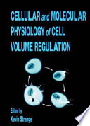 Cellular and molecular physiology of cell volume regulation.