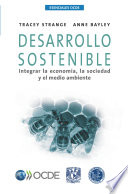 Desarrollo sostenible [E-Book]: Integrar la economía, la sociedad y el medio ambiente /