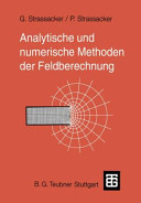 Analytische und numerische Methoden der Feldberechnung.